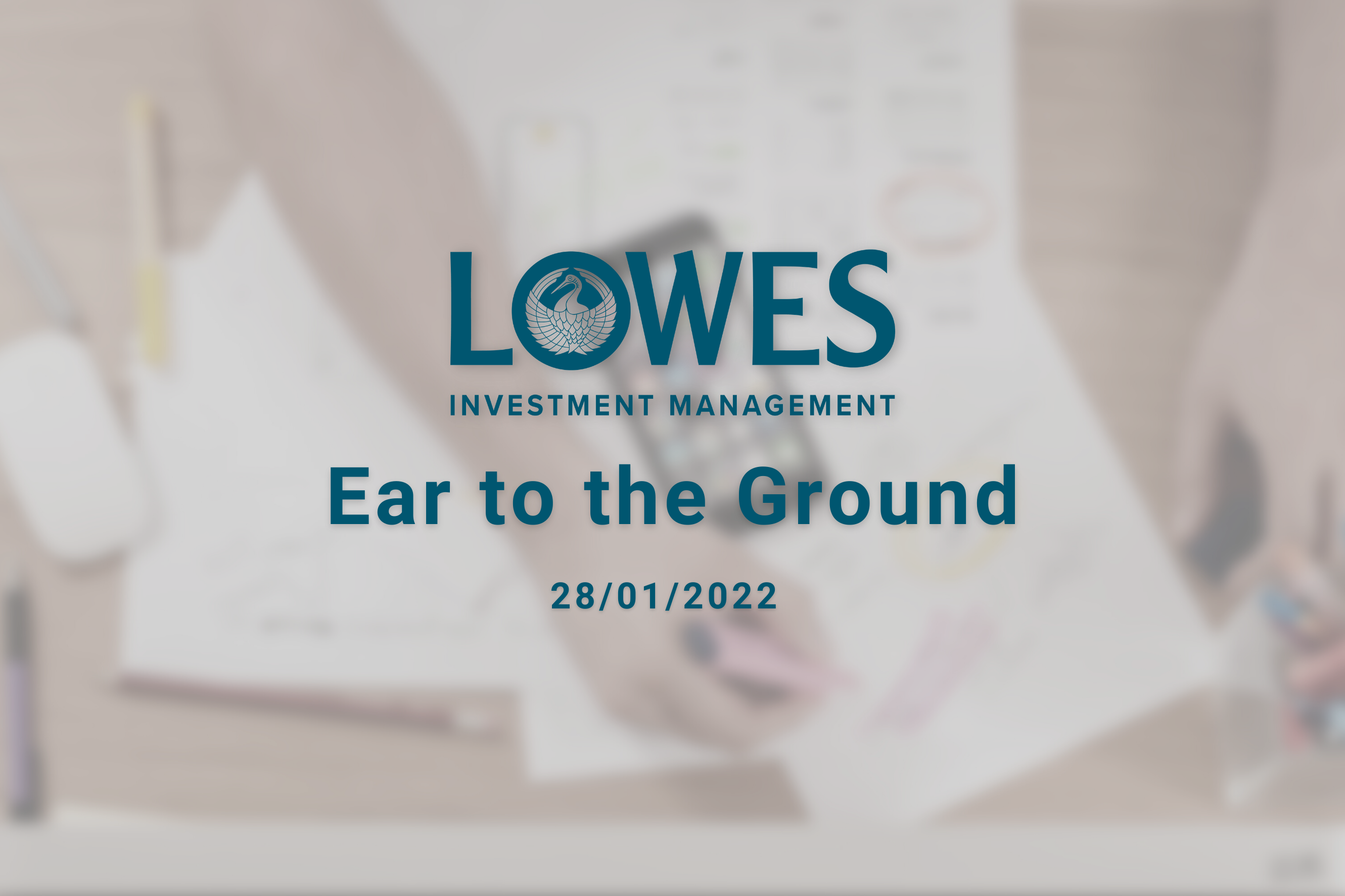 Ear to the ground 28/01/2022